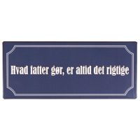 Kært emalje skilt til hjemmet med dansk tekst hvad fatter gør